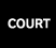 COURT